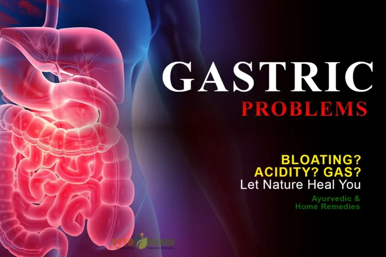 How to Cure Gastric Problems Naturally: Ayurvedic & Home Remedies That Work